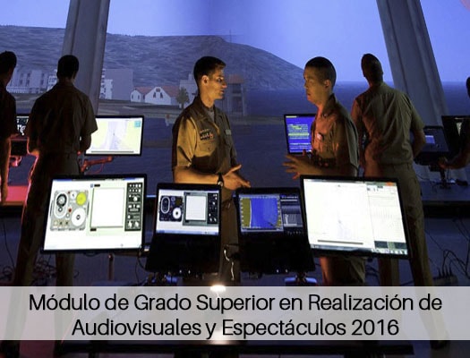 Módulo de Grado Superior en Realización de Audiovisuales y Espectáculos 2022